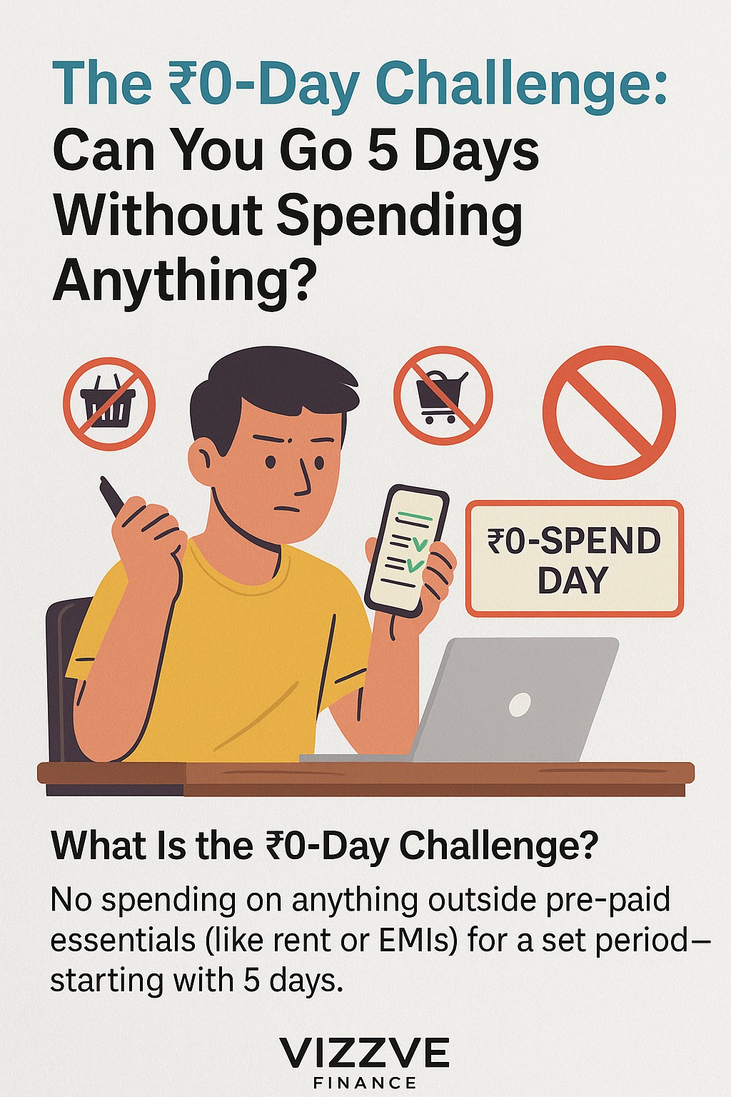 Young Indian adult crossing out shopping apps and planning a ₹0-spend day on phone with Vizzve