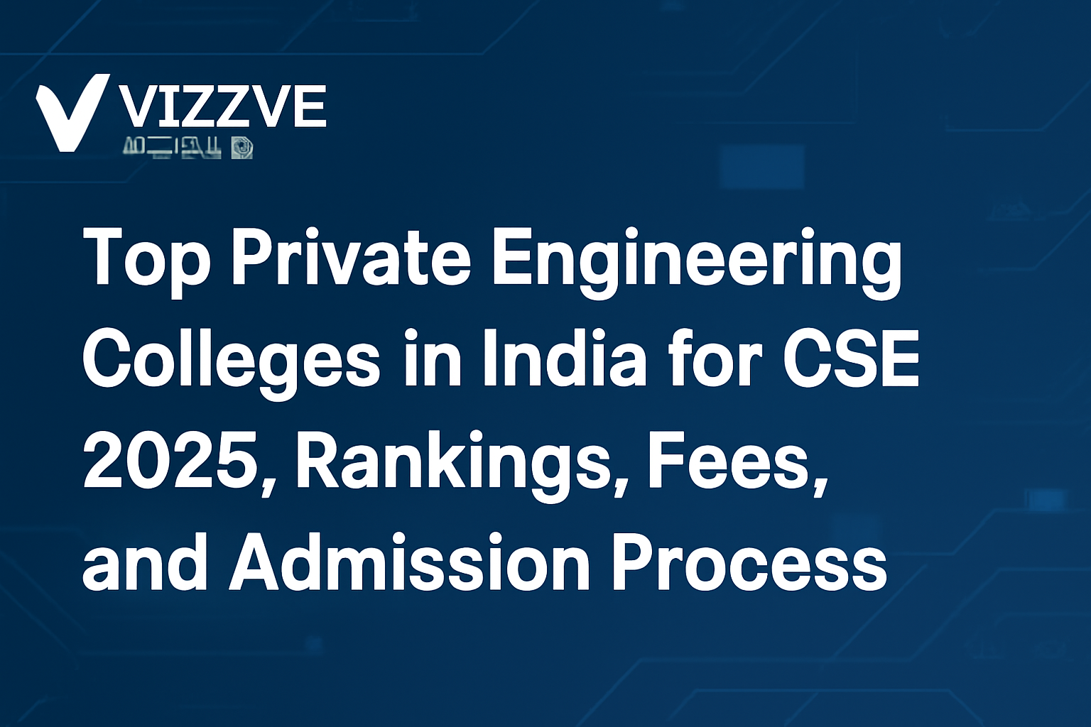 Top private engineering colleges in India for CSE in 2025 with rankings and admission details