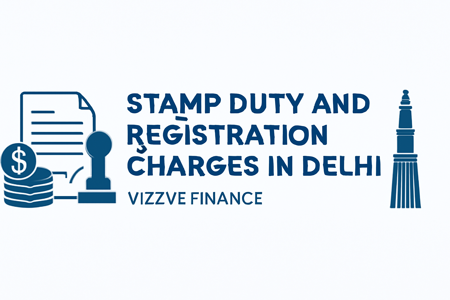Infographic of stamp duty and registration charges in Delhi for 2025 by Vizzve Finance