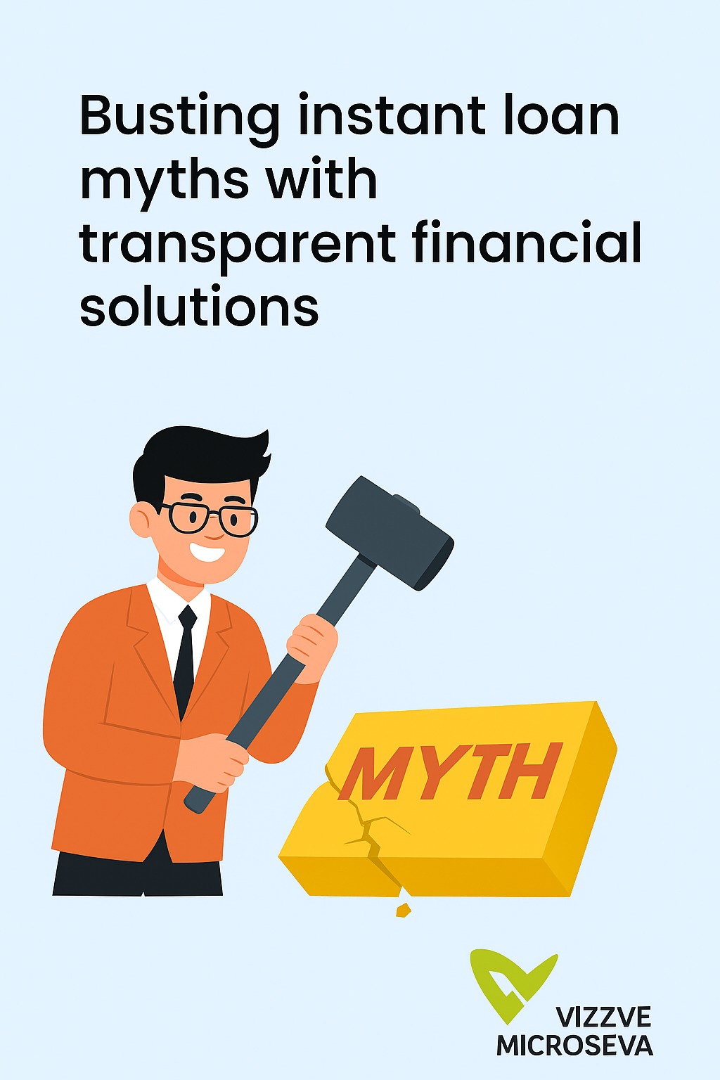 Vizzve Microseva busting instant loan myths with transparent financial solutions