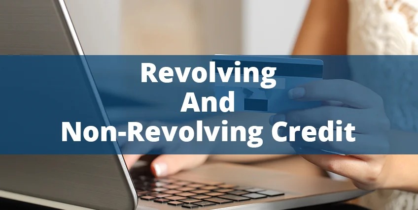 Comparison of revolving and non-revolving credit options