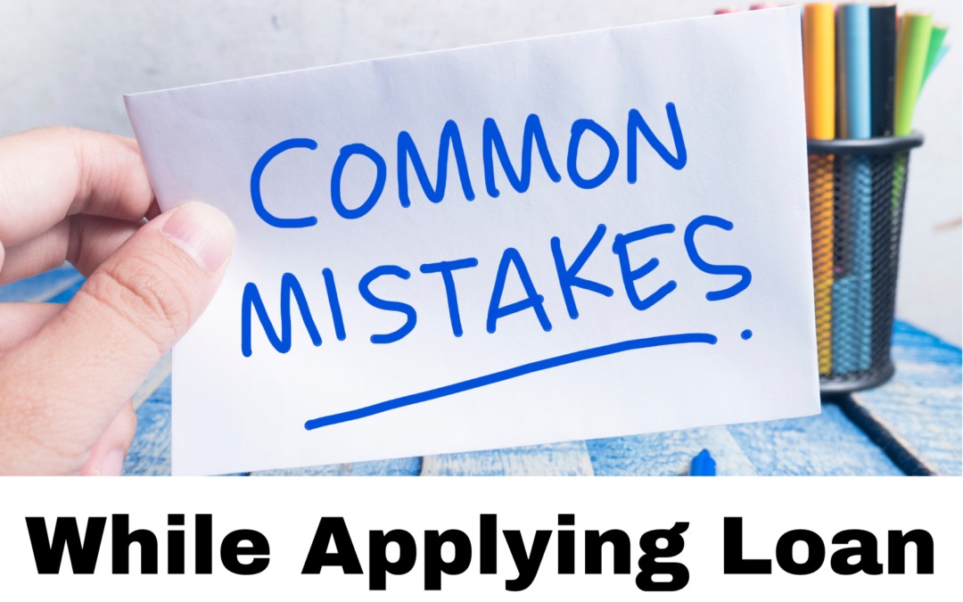 Common mistakes in loan applications in India