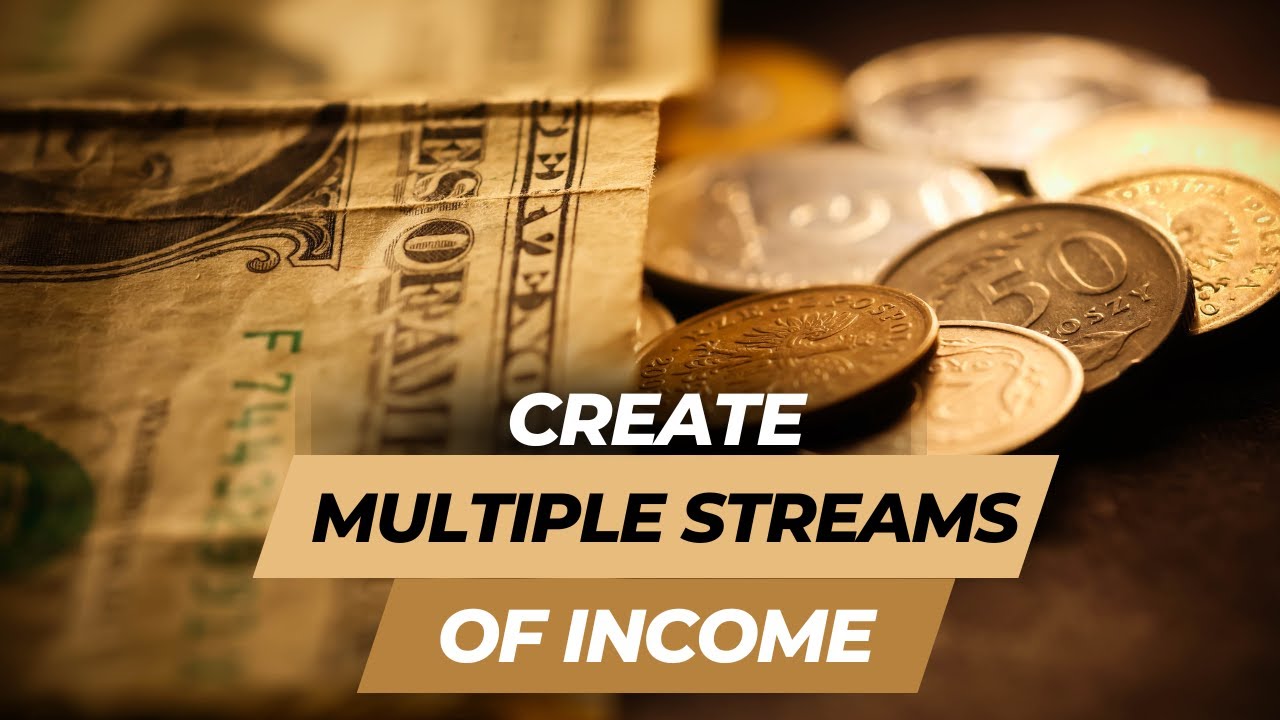 Creating multiple streams of income for financial security