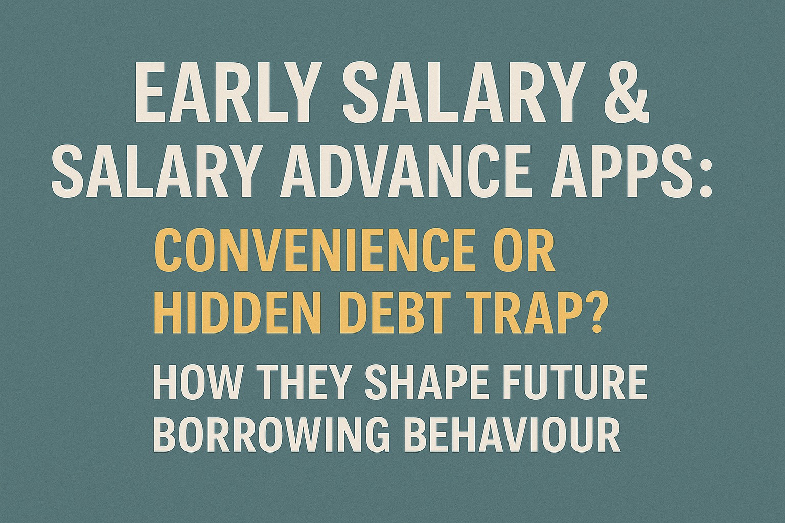 Person using mobile app to access early salary while planning monthly budget, symbolizing financial behaviour impact.