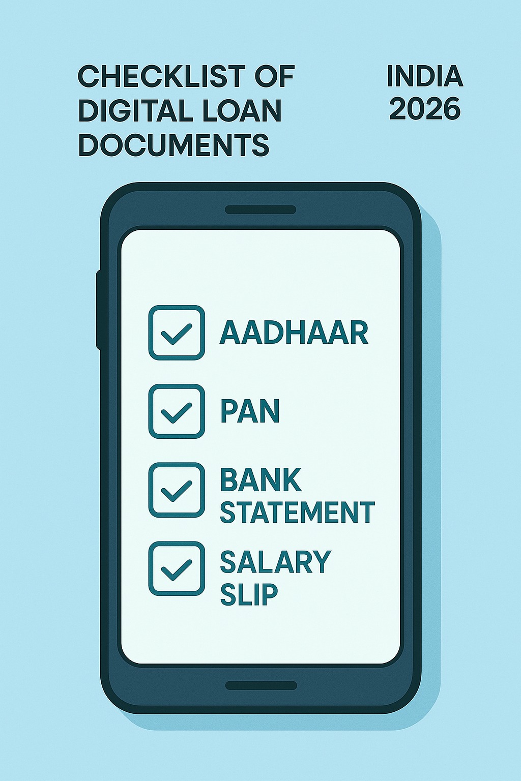 Checklist of digital loan documents on smartphone screen showing Aadhaar, PAN, bank statement, salary slip for online loan application in India 2026