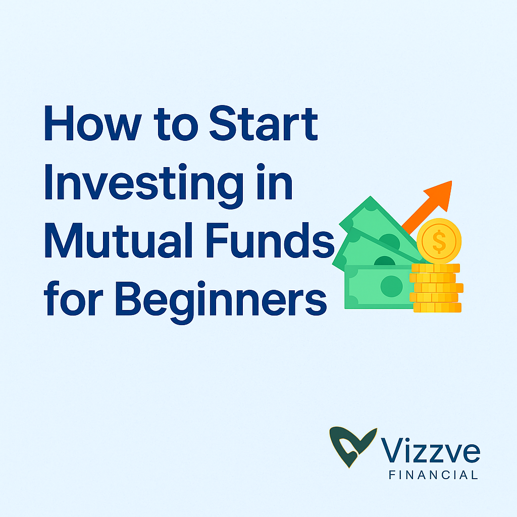 How to Start Investing in Mutual Funds for Beginners — Vizzve Financial Featured Image