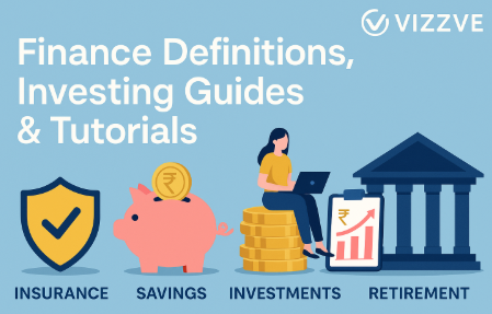 “High-quality finance guide banner showing insurance, savings, investments, and retirement icons with Vizzve logo.”