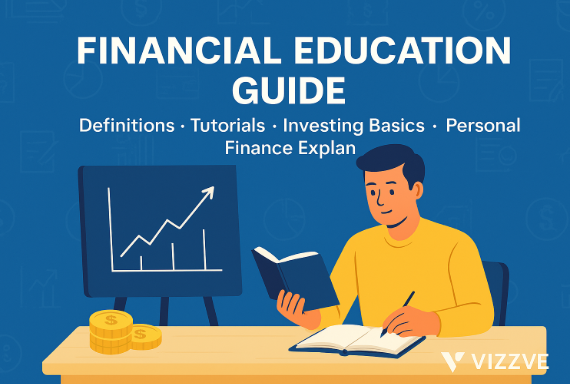 “Financial education guide illustration with a man studying finance concepts, charts, investing basics, and Vizzve logo.”