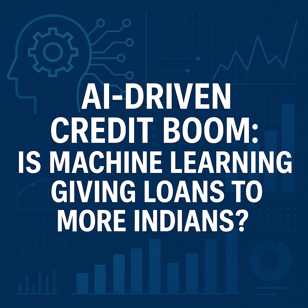2025–2026 India AI-driven credit boom infographic showing machine learning loan approvals, alternative credit scoring, and growth of digital lending among new-to-credit borrowers.