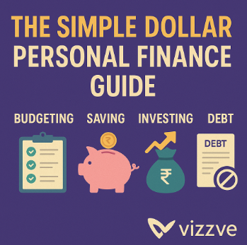 “Vizzve Financial featured image illustrating budgeting, saving, investing, and debt management concepts inspired by The Simple Dollar personal finance guide.”
