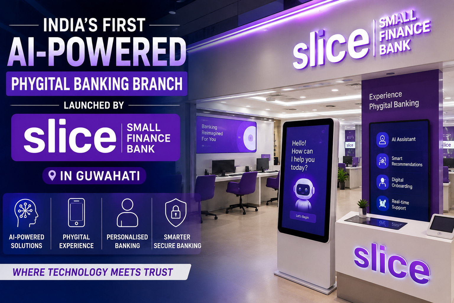 India’s first AI-powered phygital banking branch launched by Slice Small Finance Bank in Guwahati