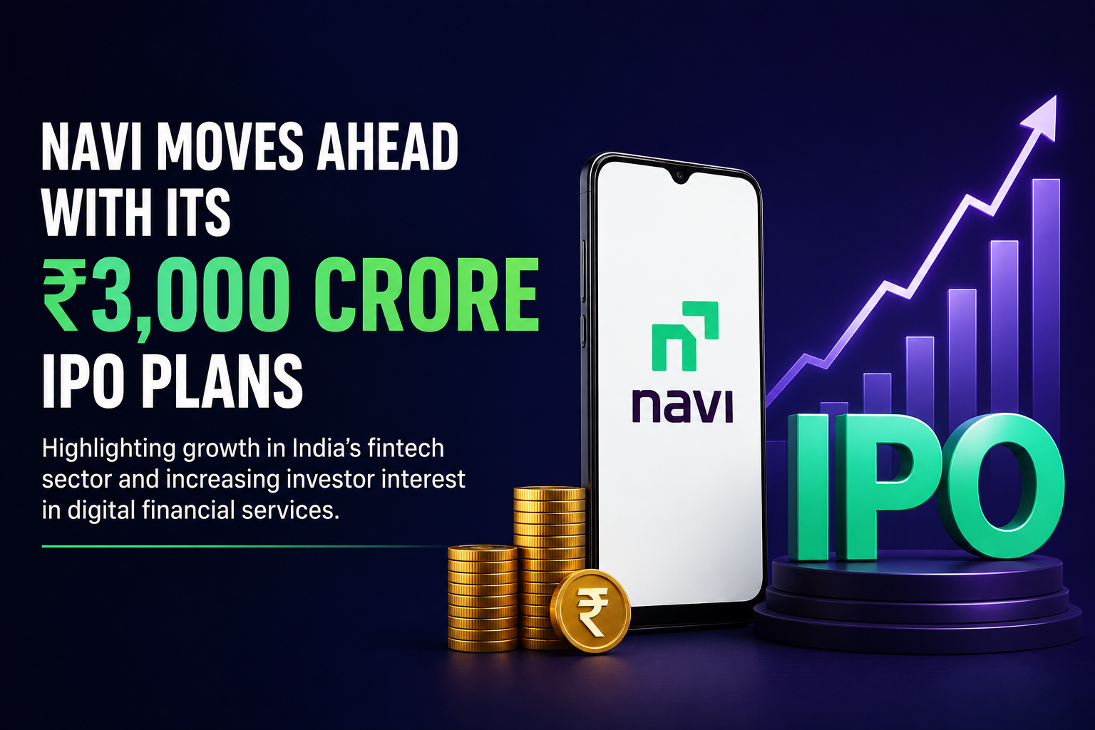 Navi moves ahead with its ₹3,000 crore IPO plans, highlighting growth in India's fintech sector and increasing investor interest in digital financial services.