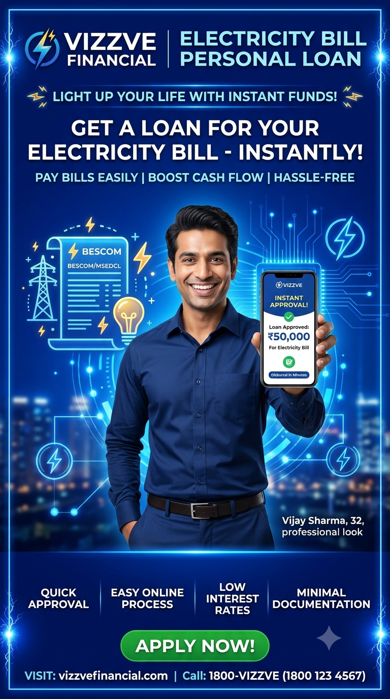 Electricity Bill Loan in India – Online Personal Loan for Electricity Bill Payment | Vizzve Financial